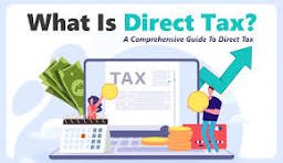 Understanding Direct Taxes: A Comprehensive Guide (2025)